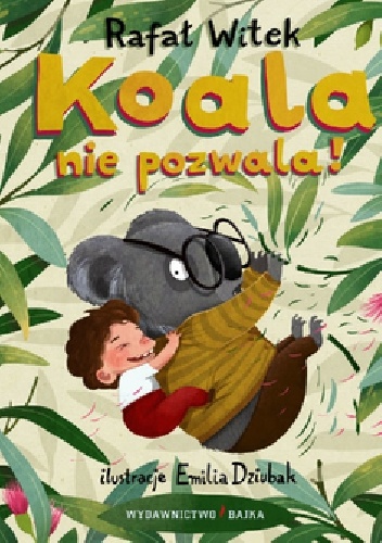 Koala nie pozwala! - Rafał Witek, Emilia Dziubak