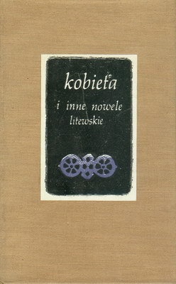 Kobieta i inne nowele litewskie - praca zbiorowa