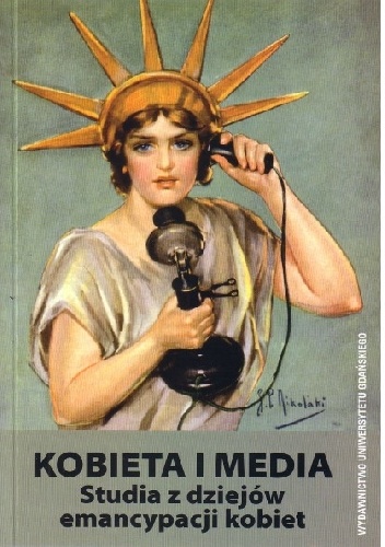 Kobieta i media. Studia z dziejów emancypacji kobiet. - Piotr Perkowski, Tadeusz Stegner