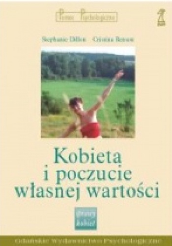 Kobieta i poczucie własnej wartości - Stephanie Dillon, Christina Benson
