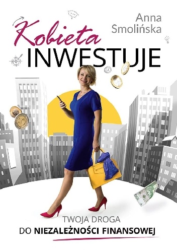 Kobieta inwestuje - Smolińska Anna