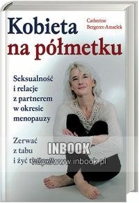 Kobieta na półmetku - Bergeret - Amselek Catherine - Catherine Bergeret-Amselek