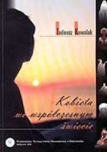 Kobieta we współczesnym świecie - Tadeusz Kowalak