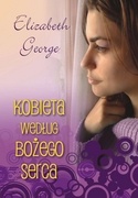 Kobieta według Bożego serca - Elizabeth George