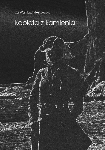 Kobieta z kamienia - Iza Wantoch-Rekowska