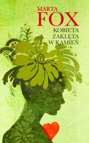 Kobieta zaklęta w kamień - Marta Fox