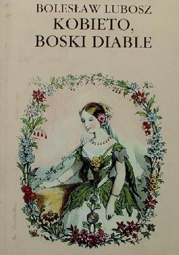 Kobieto, boski diable - Bolesław Lubosz