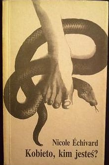 Kobieto, kim jesteś? - Nicole Echivard