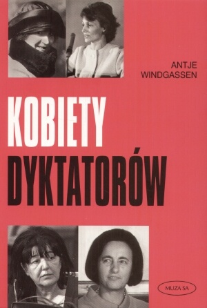 Kobiety dyktatorów - Antje Windgassen