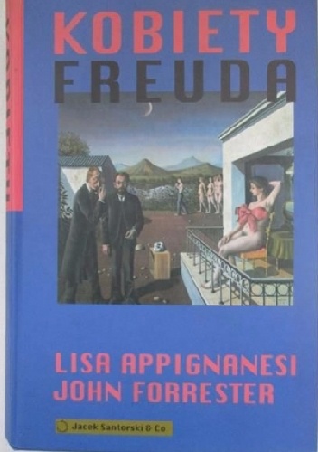 Kobiety Freuda - Lisa Appignanesi, John Forrester