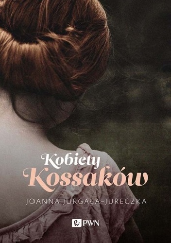Kobiety Kossaków - Joanna Jurgała-Jureczka