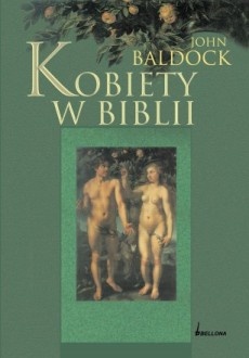Kobiety w Biblii - John Baldock