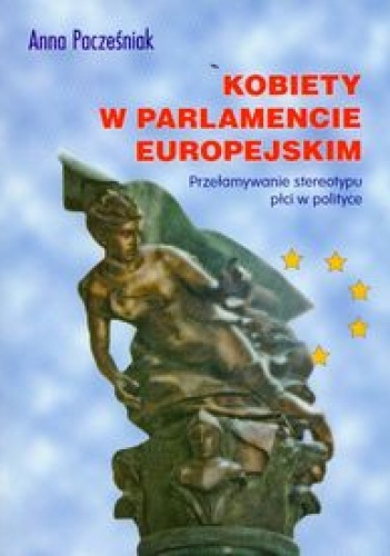 Kobiety w Parlamencie Europejskim - Anna Pacześniak