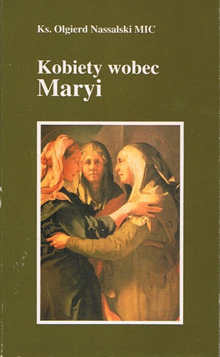 Kobiety wobec Maryi. Widziane z Lichenia - Olgierd Nassalski