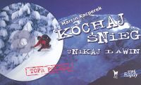 Kochaj śnieg Unikaj lawin - Marcin Kacperek