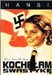 Kochałam swastykę - Maria Anne Hirschman