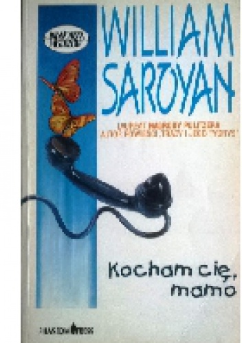 Kocham cię, mamo - William Saroyan