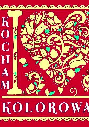 Kocham kolorować - Felicity French