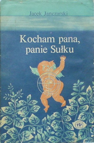 Kocham pana, panie Sułku - Jacek Janczarski