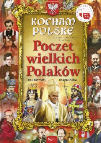 Kocham Polskę. Poczet wielkich Polaków - Joanna Szarkow, Jarosław Szarkow