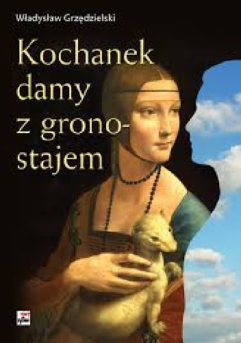 Kochanek damy z gronostajem. - Władysław Grzędzielski