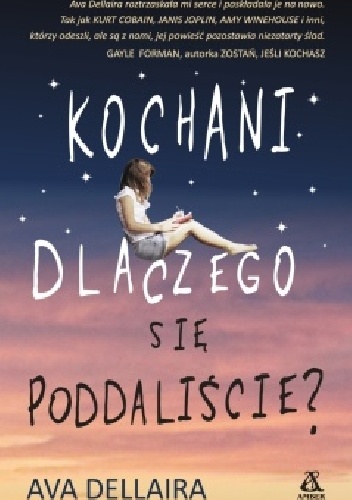 Kochani, dlaczego się poddaliście? - Ava Dellaira