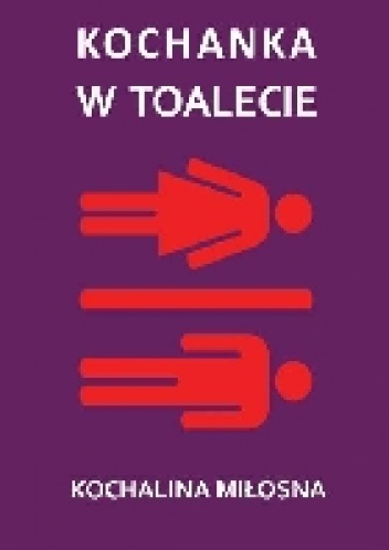 Kochanka w toalecie - Kochalina Miłosna