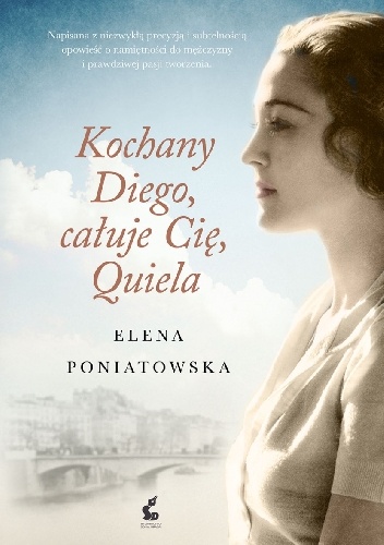 Kochany Diego, całuję cię, Quiela - Elena Poniatowska