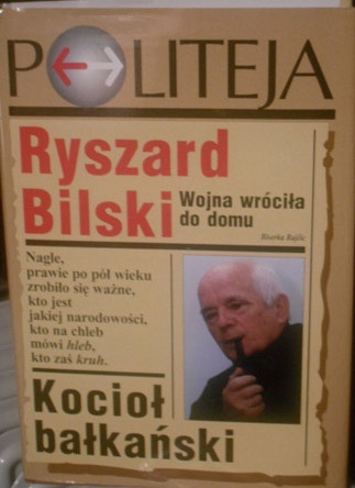 Kocioł bałkański. Wojna wróciła do domu - Ryszard Bilski