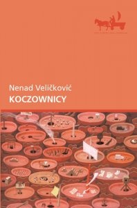Koczownicy - Nenad Veličković