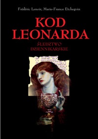 Kod Leonarda. Śledztwo dziennikarskie - Marie-France Etchegoin, Frédéric Lenoir
