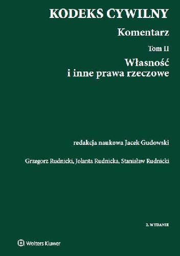 Kodeks cywilny Komentarz Tom 2 Własność i inne prawa rzeczowe