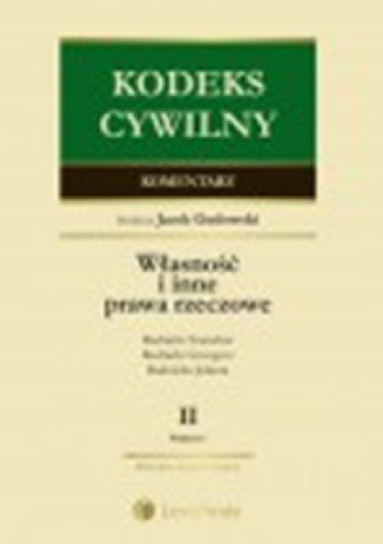 Kodeks cywilny Komentarz Własność i inne prawa rzeczowe Tom 2