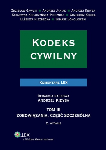 Kodeks cywilny. Komentarz. Zobowiązania. Część szczególna. TOM III - praca zbiorowa