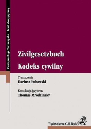 Kodeks cywilny Zivilgesetzbuch - Łubowski Dariusz, Mrodzinsky Thomas