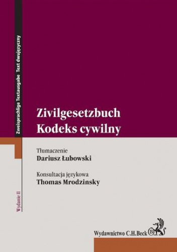 Kodeks cywilny. Zivilgesetzbuch Wydanie 2 - Łubowski Dariusz, Mrodzinsky Thomas