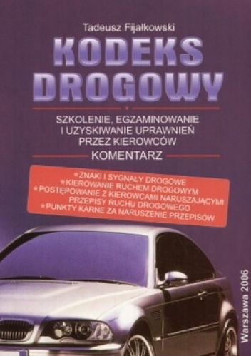 Kodeks drogowy 2006 - Tadeusz Fijałkowski