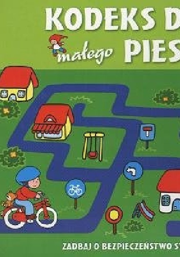 Kodeks drogowy małego pieszego - Joanna Myjak, Elżbieta Lekan