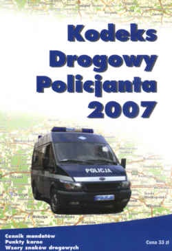 Kodeks drogowy policjanta 2007. - praca zbiorowa