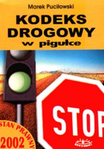 Kodeks drogowy w pigułce - Marek Puciłowski
