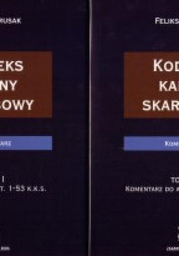 Kodeks karny skarbowy. Komentarz. Tom 1 i 2 - Feliks Prusak