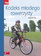 Kodeks Młodego Rowerzysty - Krzysztof Gos