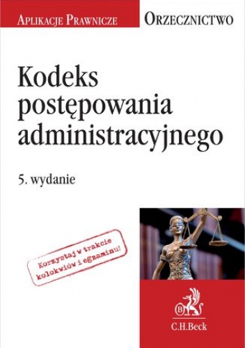 Kodeks postępowania administracyjnego. Orzecznictwo Aplikanta. Wydanie 5 - Rychlik Jakub