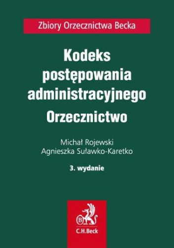 Kodeks postępowania administracyjnego. Orzecznictwo. Wydanie 3 - Michał Rojewski, Suławko-Karetko Agnieszka