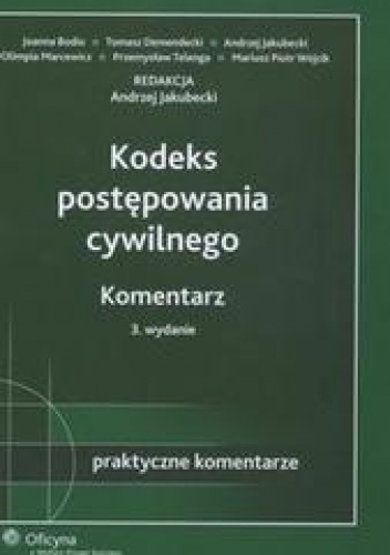 Kodeks postępowania cywilnego Komentarz /Praktyczne komentarze - Andrzej Jakubecki