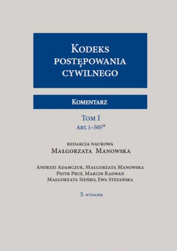 Kodeks postępowania cywilnego. Komentarz. Tom I i II