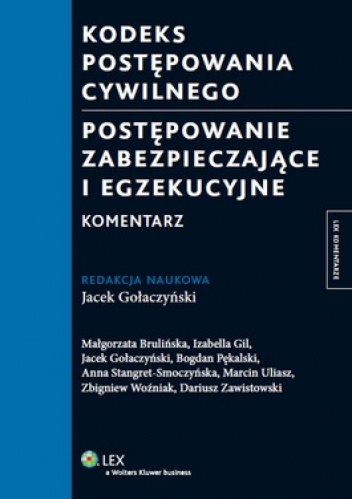 Kodeks postępowania cywilnego. Postępowanie zabezpieczające i egzekucyjne. Komentarz - Jacek Gołaczyński