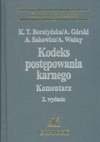 Kodeks postępowania karnego Komentarz /Stan prawny na 15 kwietnia 2007 r. komentarze becka - Katarzyna Boratyńska