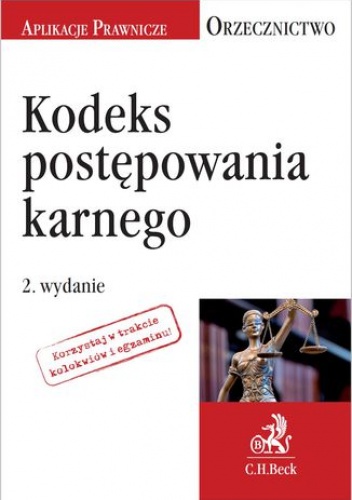 Kodeks postępowania karnego. Orzecznictwo Aplikanta. Wydanie 2 - Ablewicz Joanna