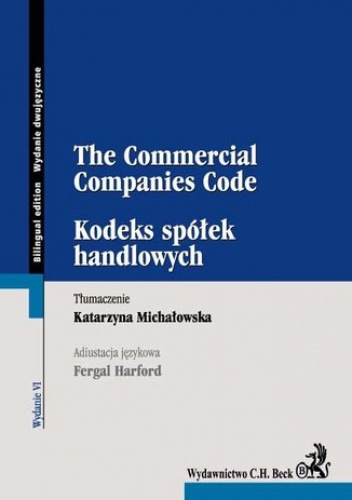 Kodeks spółek handlowych The Commercial Companies Code - Michałowska Katarzyna